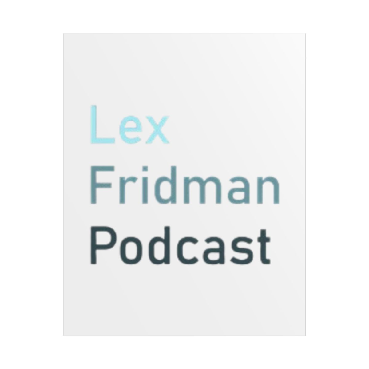 Lex Fridman Podcast Poster - Official Posters & Wall Art merchandise