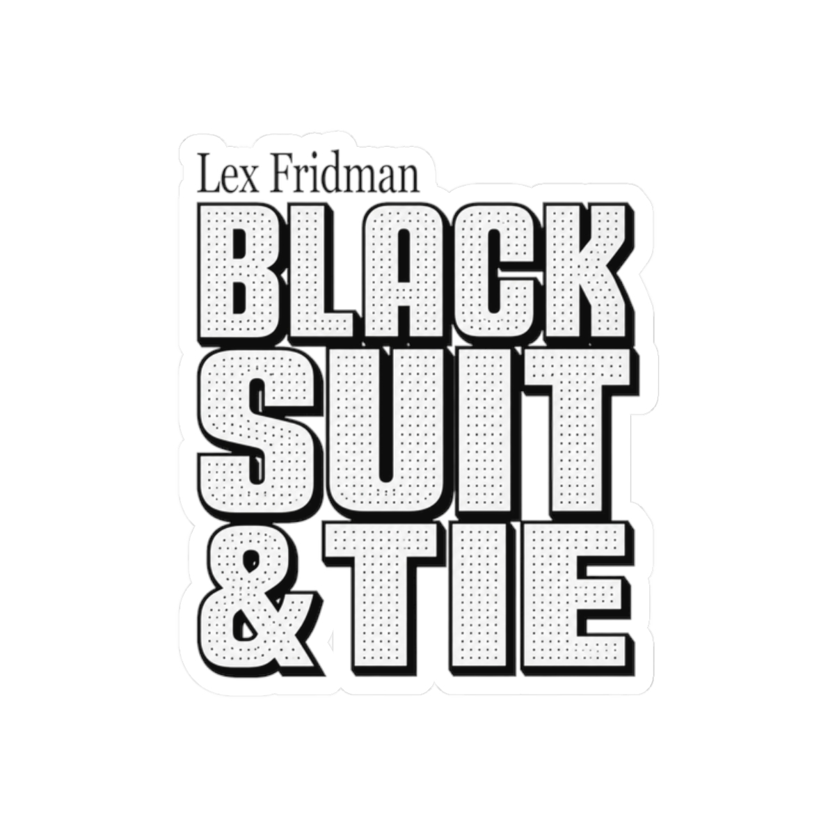 Lex Fridman "Black Suit & Tie" Sticker - alternate angle 1, merchandise